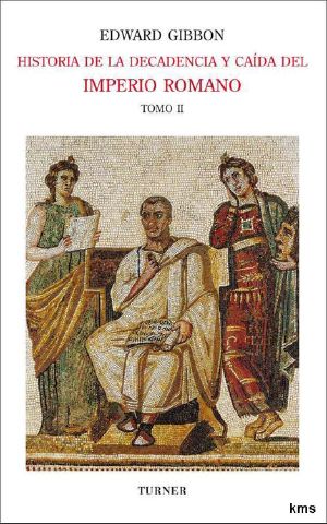 [Historia De La Decadencia Y Caída Del Imperio Romano 02] • Años 312 A 582